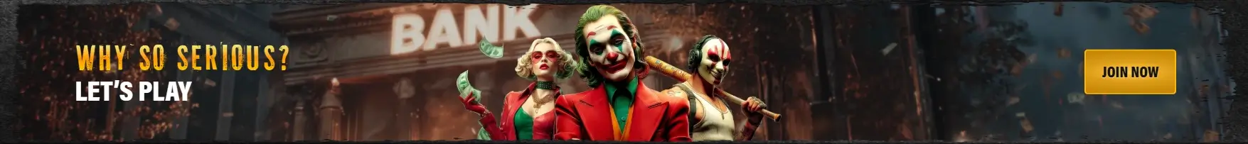 Why so Serious? LET'S PLAY!